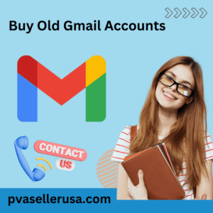 Buy Old Gmail Accounts 