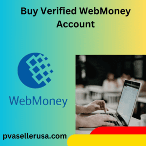 Buy Verified WebMoney Account 