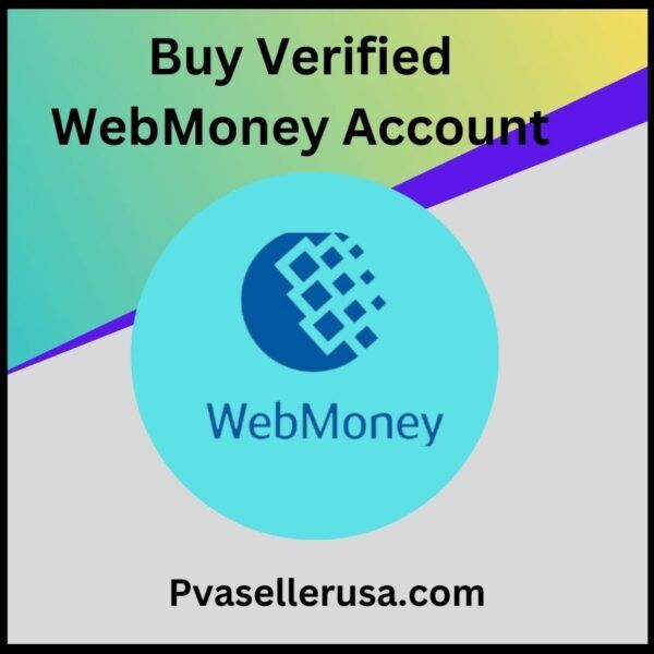 Buy Verified WebMoney Account